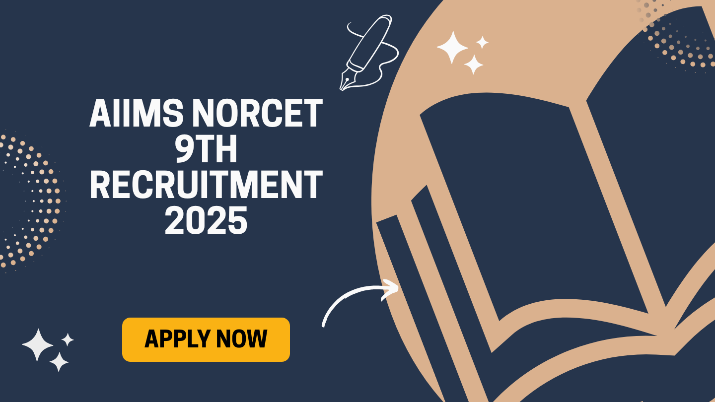 AIIMS NORCET 9th Recruitment 2025 – Apply for Nursing Officer Vacancies