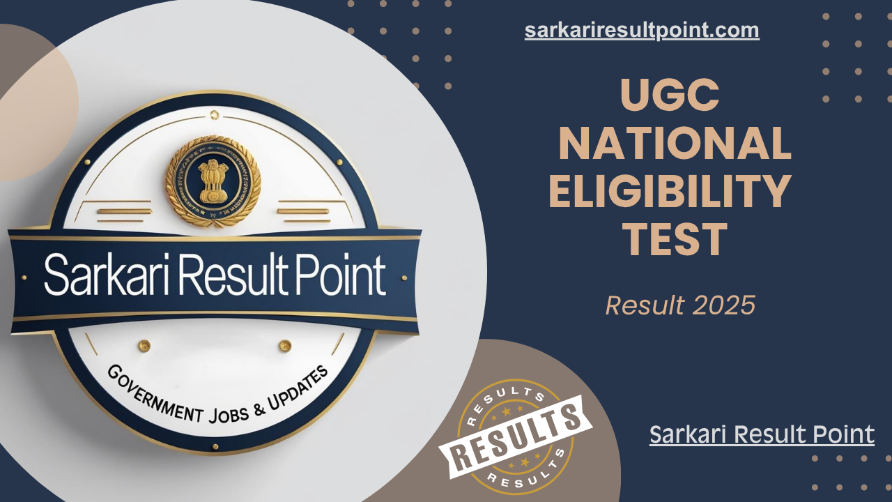 sarkari-result-point-ugc-national-eligibility-test-result Download your UGC NET Result 2025 - Scorecard and Merit List