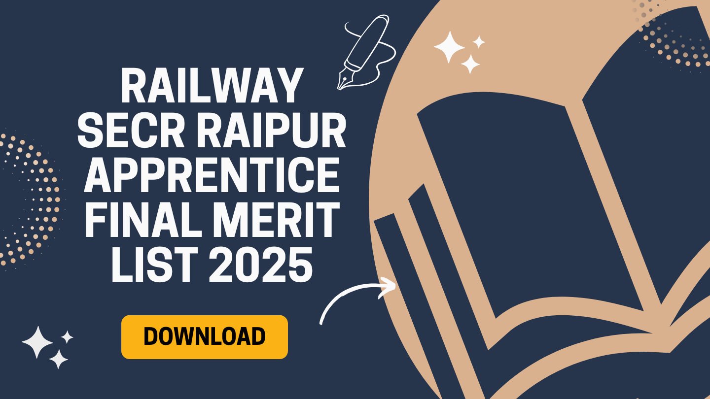 Railway SECR Raipur Apprentice Final Merit List 2025 PDF Download