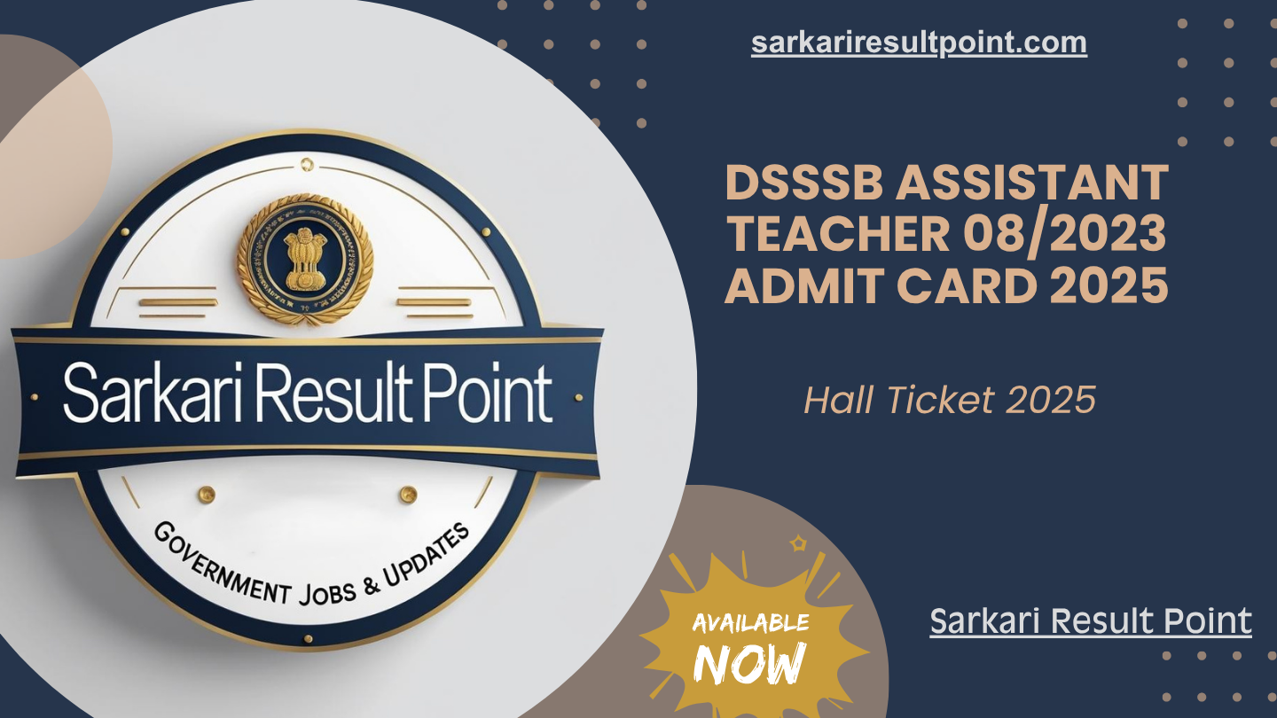 sarkari-result-point-dsssb-assistant-teacher-08-2023-admit-card-2025 DSSSB Assistant Teacher Admit Card 2025 Download