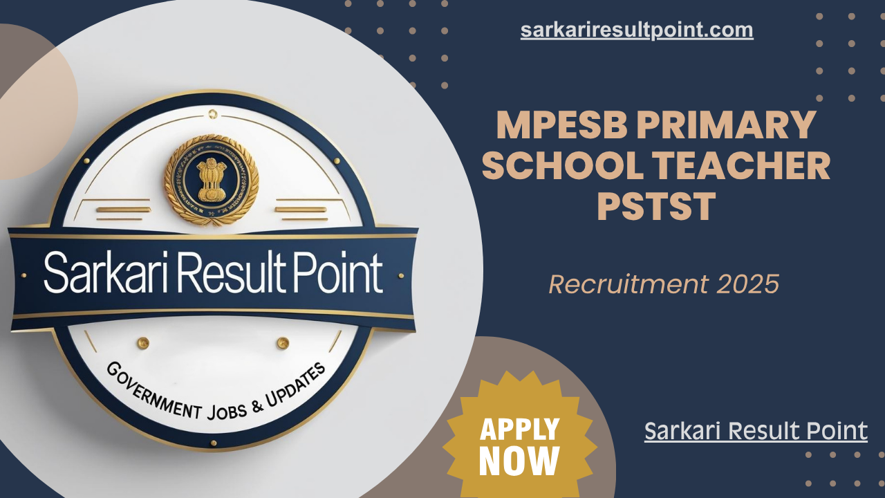 sarkari-result-point-mpesb-primary-school-teacher-pstst-2025 MPESB Primary School Teacher PSTST recruitment notification for 2025.