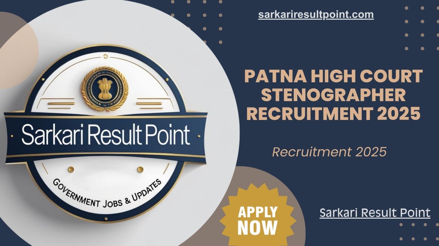 sarkari-result-point-patna-high-court-stenographer-recruitment-2025 Patna High Court Stenographer Recruitment 2025 notification banner showing 111 Group-C vacancies, application dates, and official website link.